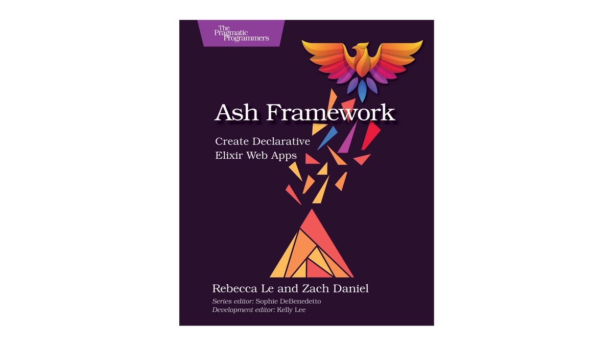 Ash Framework book: Create Declarative Elixir Web Apps